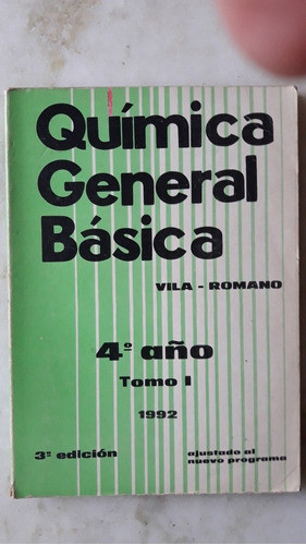 Libro Quimica General Basica 4°año Tomo I, 1992, Vila Romano 0