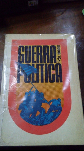 Libro Guerra Y Política Brodie 0