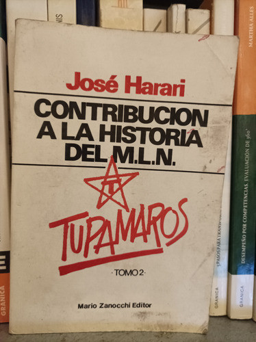 Contribución A La Historia Del M.l.n. José Harari. Zanocchi 0