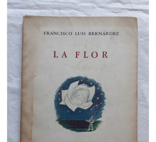 La Flor - Francisco Luis Bernardez - Losada Argentina 1951 0