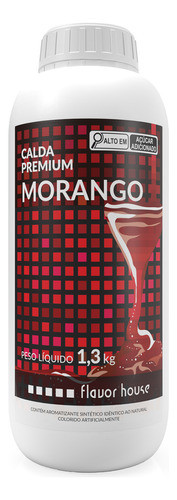 Calda Premium Sabor Morango Flavor House 1,3kg 0