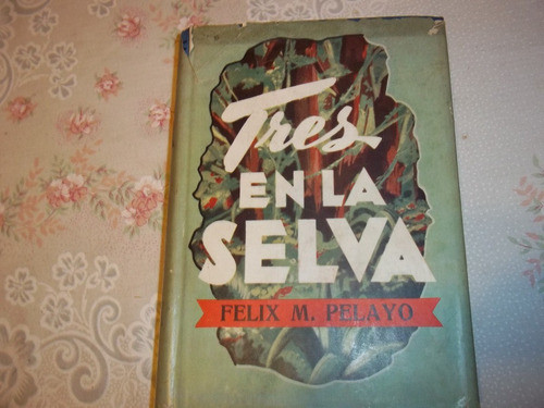Tres En La Selva - Felix M. Pelayo 0