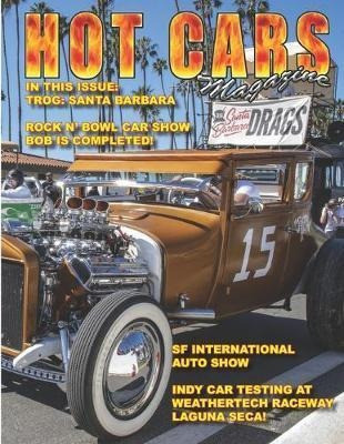 Hot Cars Magazine : Trog Santa Barbara Coverage! - Roy R Sor 0