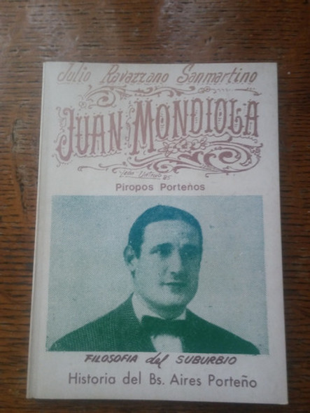 Juan Mondiola Piropos Porteños Filosofia Del Suburbio 0