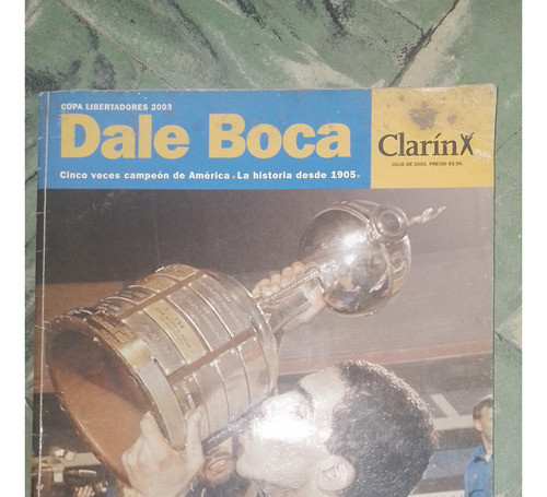 Libro De Clarin - Historia De Boca Juniors Desde 1905 / 2003 0