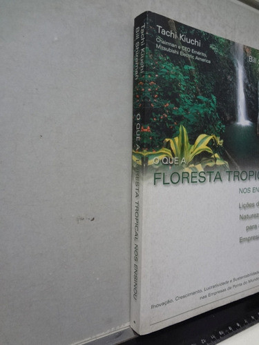 Livro O Que A Floresta Tropical Nos Ensinou Tachi Kiuchi 1