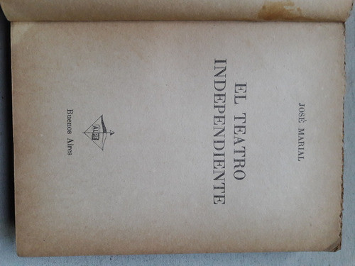 El Teatro Independiente - Jose Marial - Buenos Aires 1955 1