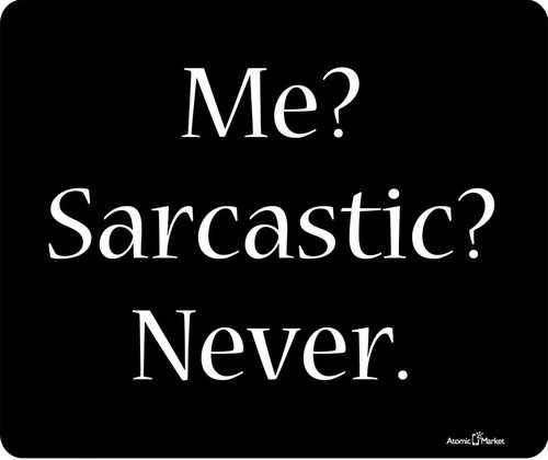 Nunca Me Sarcástica Grueso Mousepad Por Atomic Market 0