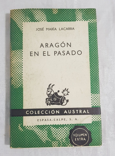 Libro Aragon En El Pasado Jose Maria Lacarra Austral B6 0