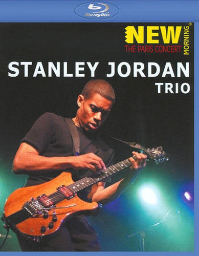 Blu-ray Stanley Jordan Trio New Morning: The Paris Concert 0