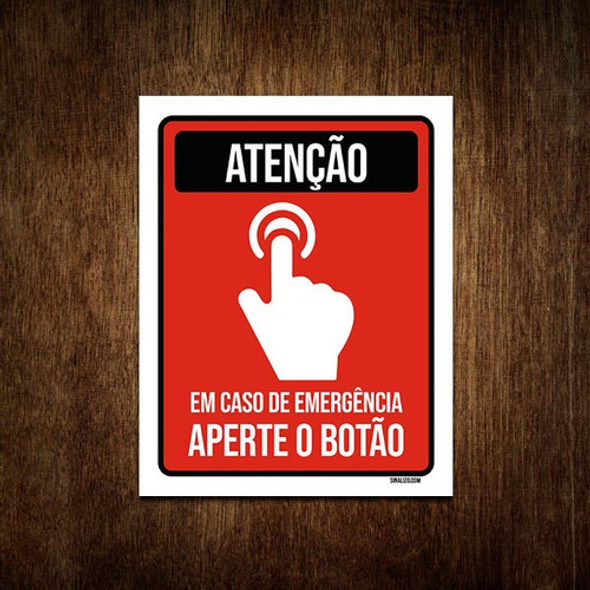 Placa De Sinalização - Atenção Emergência Aperte Botão 18x23 1