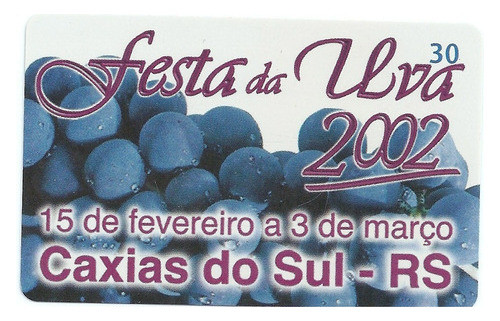 Cartão Telefônico Festa Da Uva 2002 - Caxias Do Sul - Bo17 0