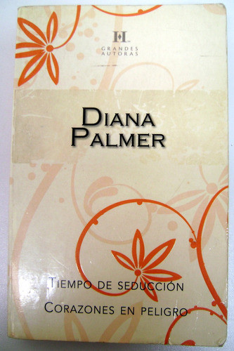 Tiempo De Seduccion Corazones En Peligro Diana Palmer Boedo 0