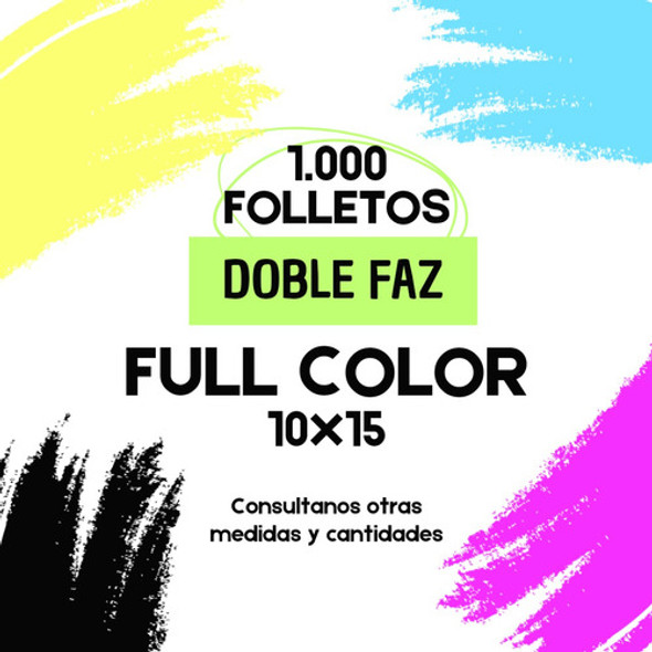 1000 Volantes Folletos 10x15 Full Color Frente Y Dorso 0