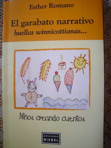 El Garabato Narrativo. Huellas Winnicottianas. Niños Creando 0