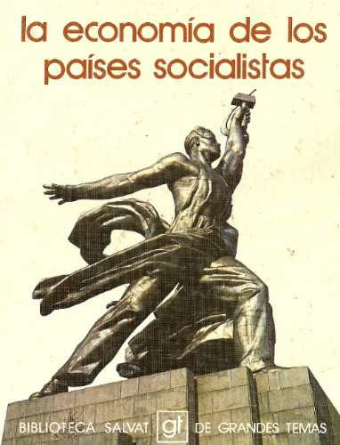 La Economia De Los Paises Socialistas - Salvat 0