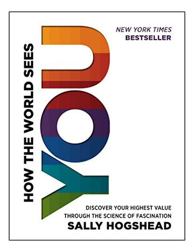 Libro: How The World Sees You: Discover Your Highest Value T 0