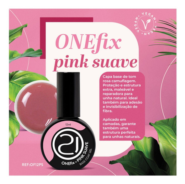 One Fix Pink Suave Nails 21 Capa Base 12ml 1