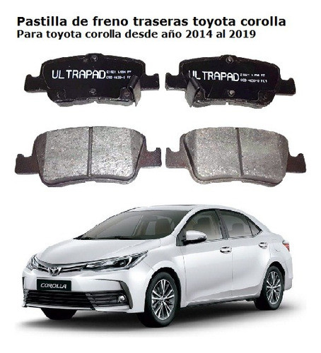 Pastilla Freno Trasera Toyota Corolla Nueva Linea Año 2016 1