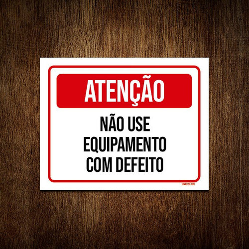 Placa Sinalização - Atenção Não Use Com Defeito 36x46 0