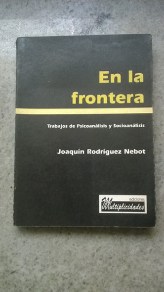 En La Frontera Trabajos De Psicoanálisis Y Socioanálisis Ar5 0