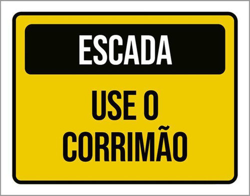 Placa Sinalização - Escada Use Corrimão Amarela 18x23 0