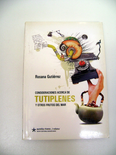 Tutiplenes Y Otros Frutos Rosana Gutierrez Cuentos Boedo 0