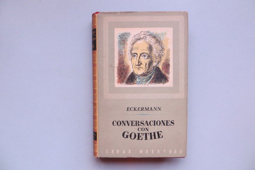 Conversaciones Con Goethe Eckermann Tomo 2 Ed Iberia 1956 0
