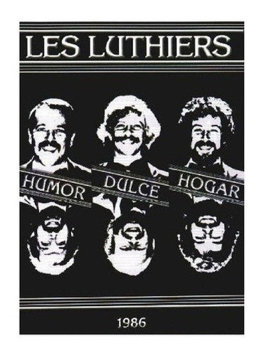 Les Luthiers - Humor Dulce Hogar - Dvd 0
