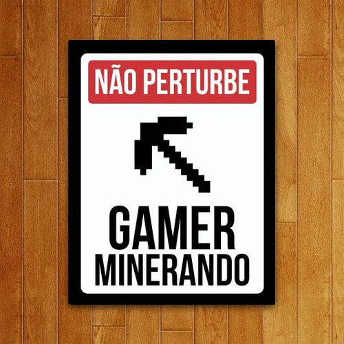 Placa Decorativa - Não Perturbe Gamer Minerando 0