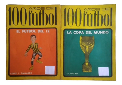 Revistas, Fascículos 100 Años De Fútbol,precio Por Ambas 0