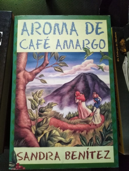 Aroma De Cafe Amargo - Sandra Benítez 0 Aroma De Cafe Amargo - Sandra Benítez 0