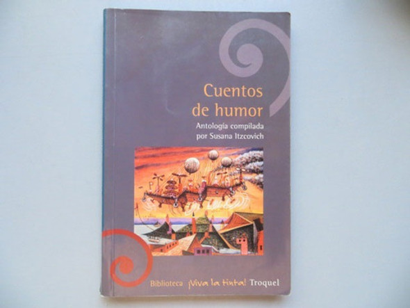 Cuentos De Humor Antologia Compilada Susana Itzcovich Troque 0