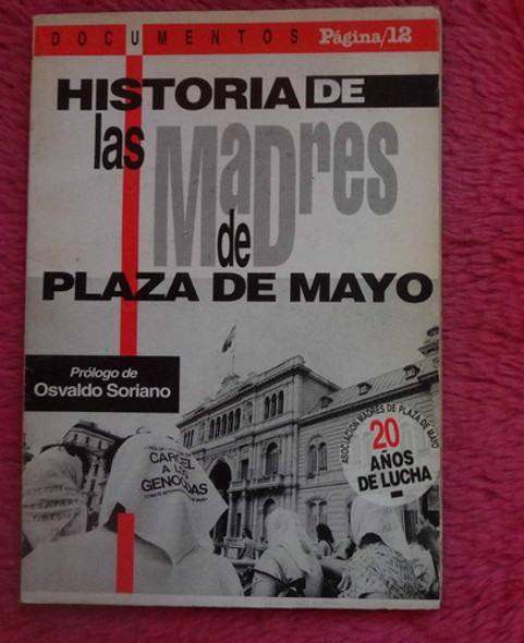 Historia De Las Madres De Plaza De Mayo Soriano Pagina12 0