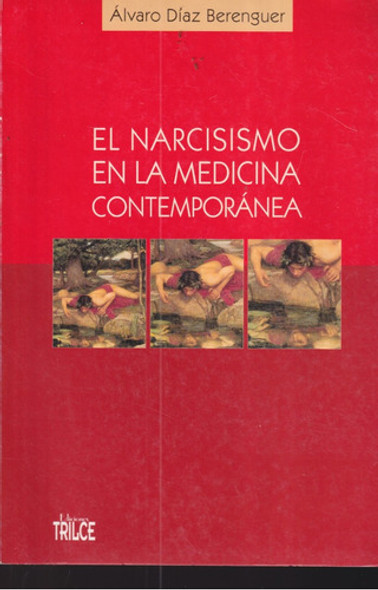 El Narcicismo En La Medicina Contemporanea Alvaro Diaz 0