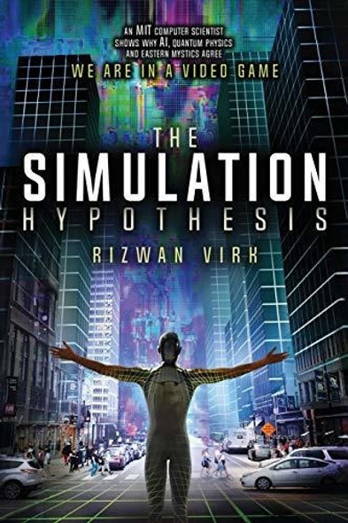 Book : The Simulation Hypothesis An Mit Computer Scientist. 0