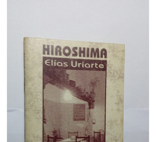 Libro Hiroshima     Elias Uriarte 0