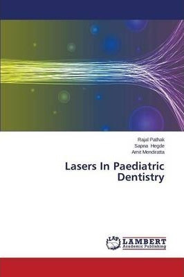 Lasers In Paediatric Dentistry - Hegde Sapna (paperback) 0