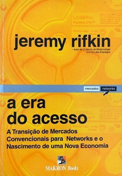 A Era Do Acesso De Jeremy Rifkin Pela Makron Books (2001) 0