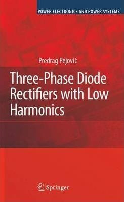 Three-phase Diode Rectifiers With Low Harmonics - Predrag... 0