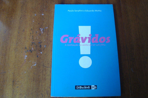 Gente Paulo Seragini / Gravidos Realizaçao Sonho Ter Filho 0