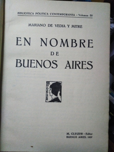En Nombre De Buenos Aires Mariano De Vedia Y Mitre Año 1937 0