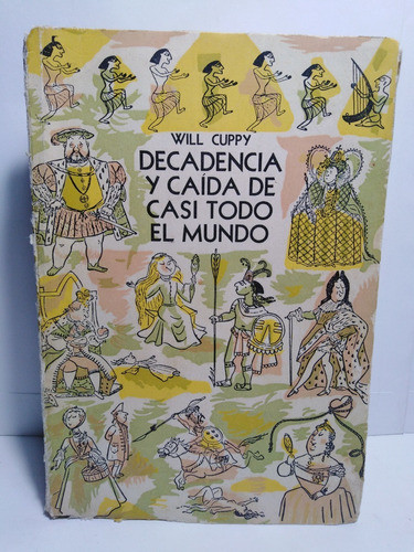 Decadencia Y Caida De Casi Todo El Mundo - Will Cuppy 0