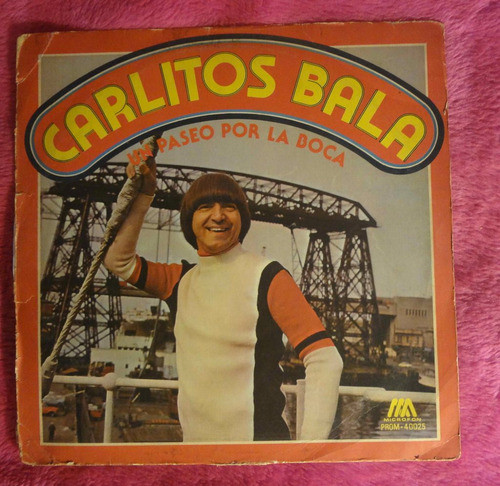 Carlitos Bala - Un Paseo Por La Boca - Vinilo Lp 0