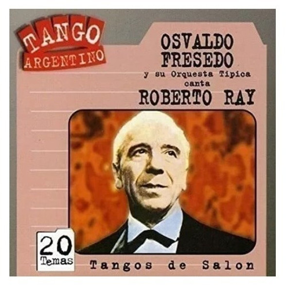 Osvaldo Fresedo Roberto Ray Tangos De Salon Cd Targ 0