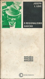 O Regionalismo Gaúcho Col. Estudos N º 37 De Joseph L Lov... 0