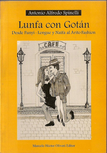 Lunfa Con Gotan - Antonio Alfredo Spinelli 0