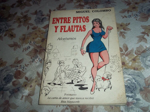 Entre Pitos Y Flautas - Aforismos - Miguel Colombo 0