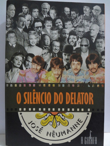 Livro O Silêncio Do Delator José Neumanne 0
