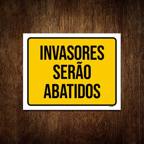 Kit 3 Placas De Sinalização - Invasores Serão Abatidos 0